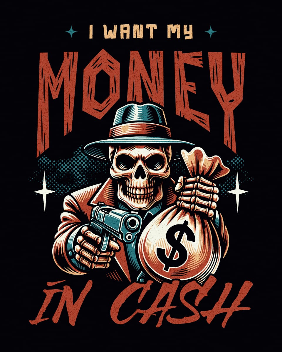I Want My Money
